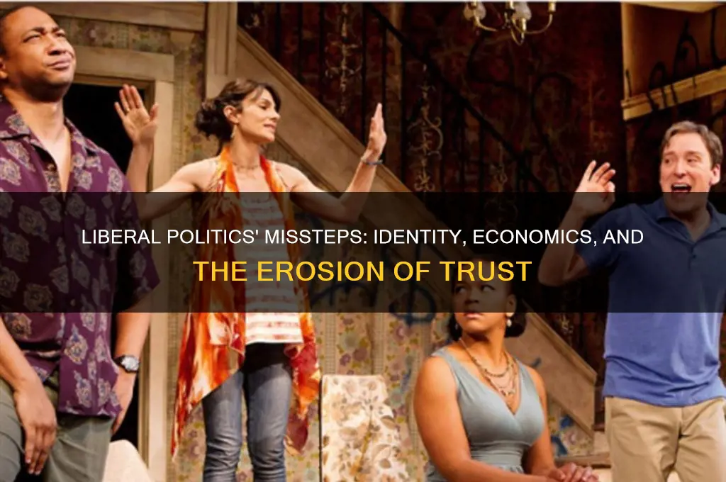 what liberal politics got wrong