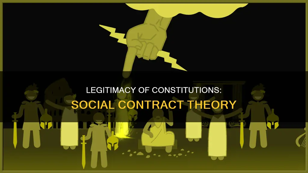 what makes a constitution legitimate social contract theory