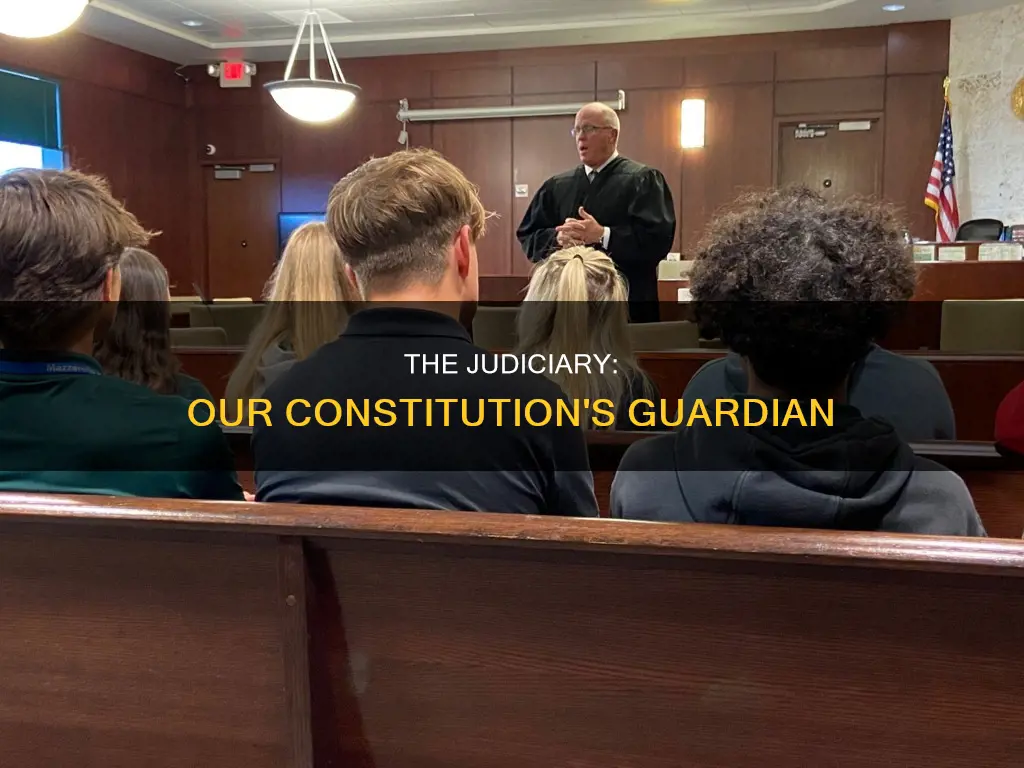 what makes the judiciary the guardian of the constitution