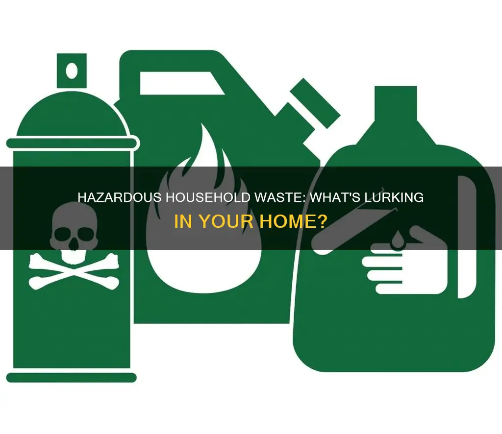 what materials constitute hazardous waste in typical households