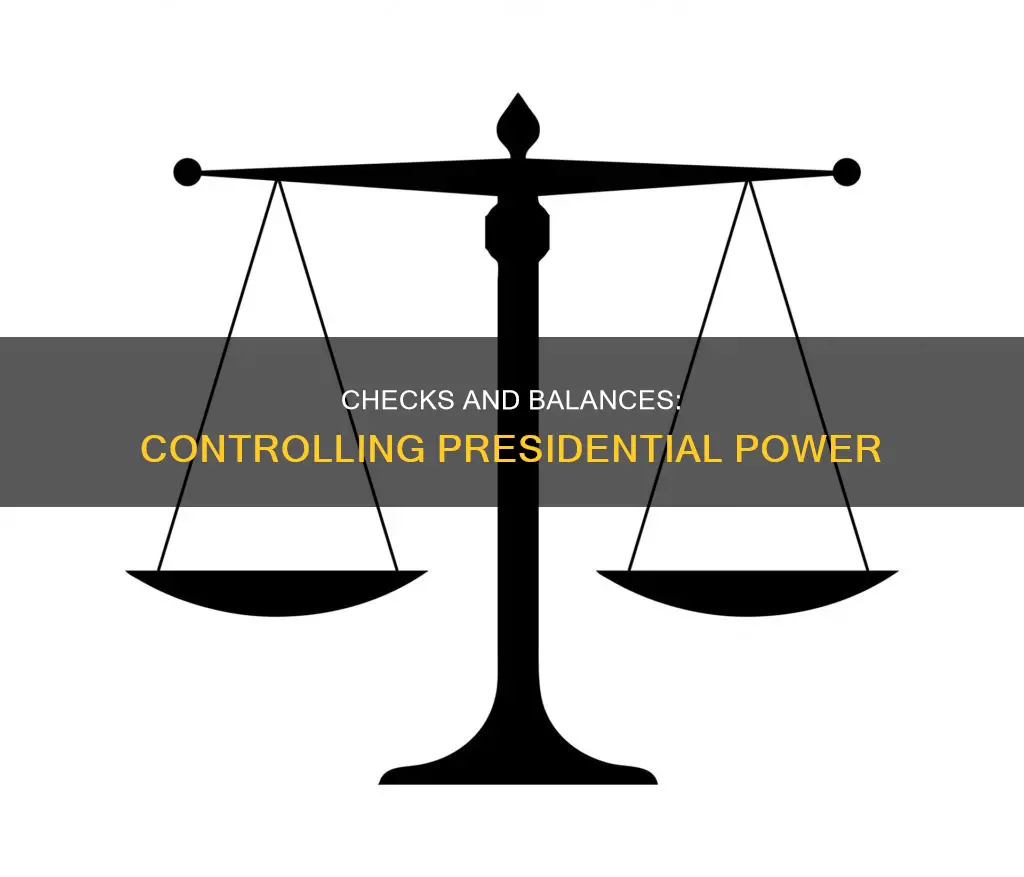 what mechanisms does the constitution provide to control presidential power