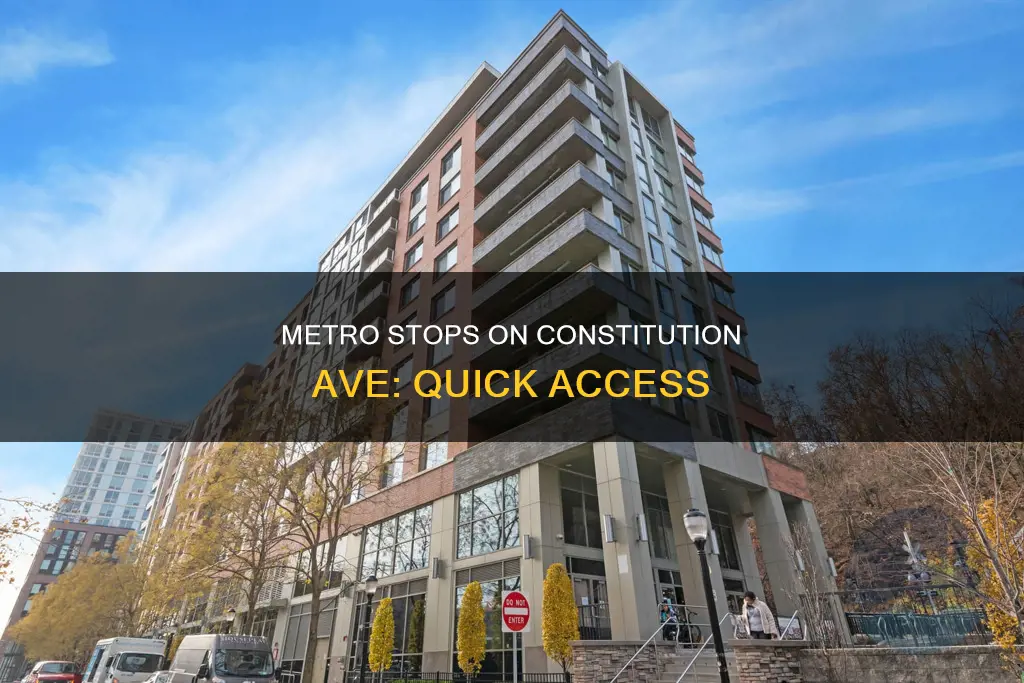 what metro stops are close to constitution ave