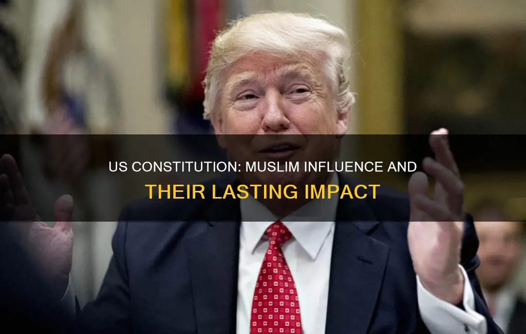 what muslim influence are a part of the us constitution