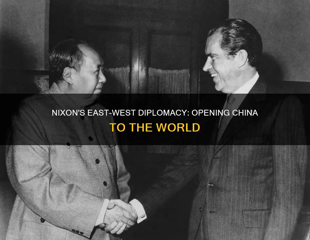 what nation did nixon open up east west diplomacy