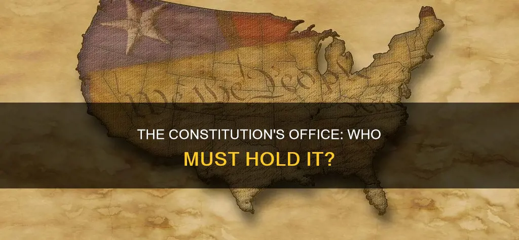 what office mentioned in the constitution must a person