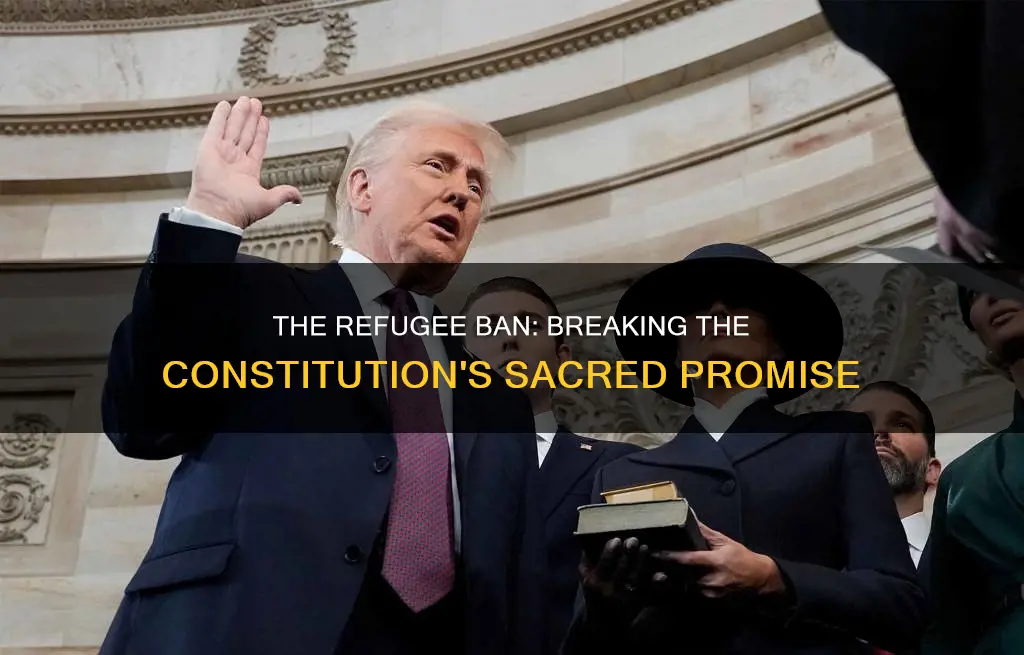 what part of the constitution does the refugee ban break