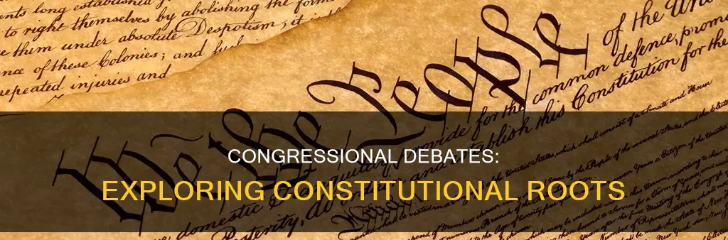 what part of the constitution talks about congressional debate