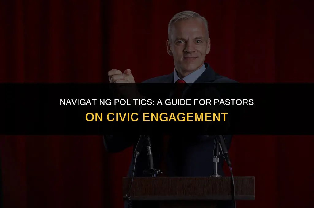 what pastors can and cannot do regarding politics and government