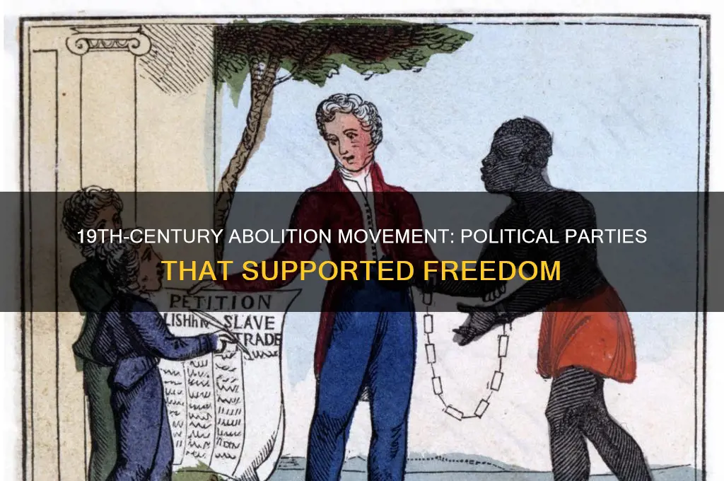 what political parties backed 19th century abolition