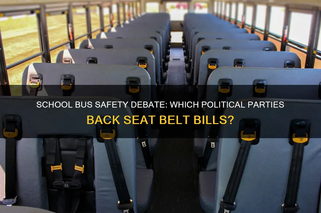 what political parties for seat belts on school bus bill