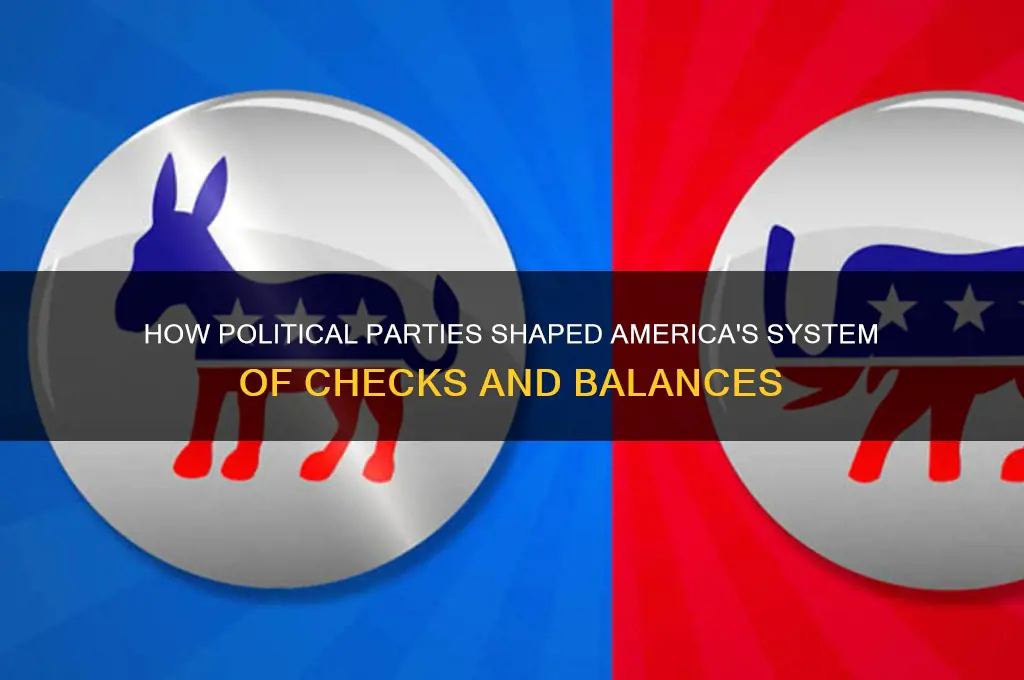 what political parties made the check and balances