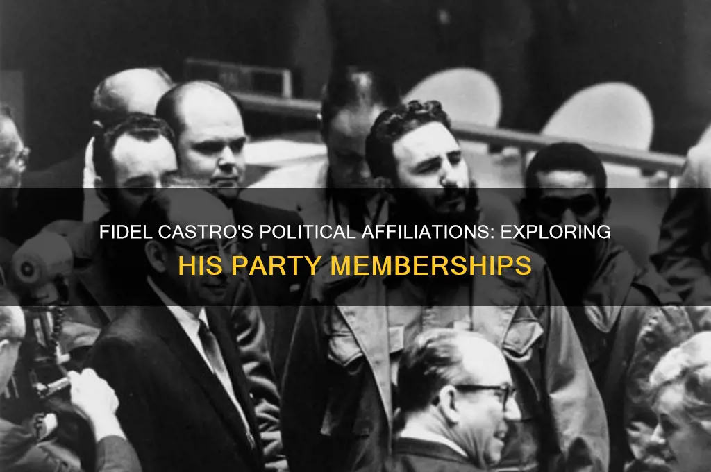 what political parties was fidel castro a part of