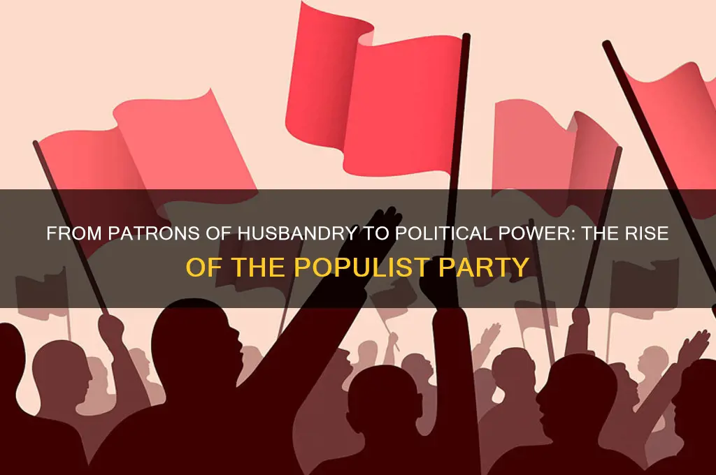 what political party arose from the patrons of husbandry