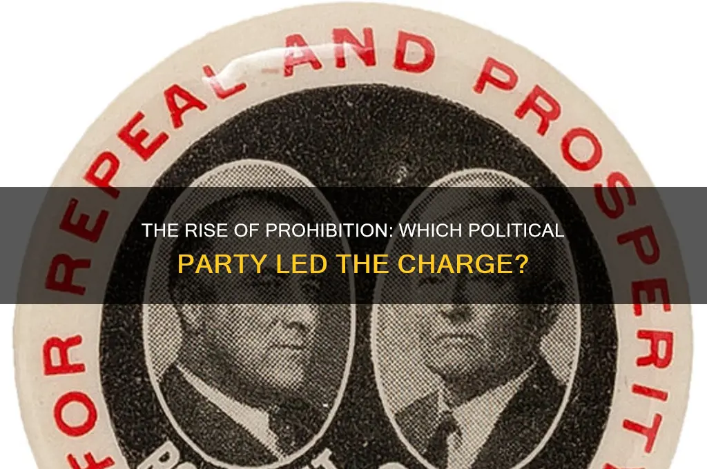 what political party brought prohibition