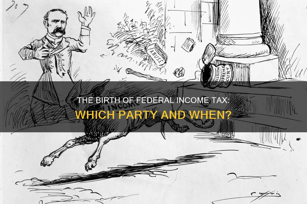 what political party created the federal income tax and when