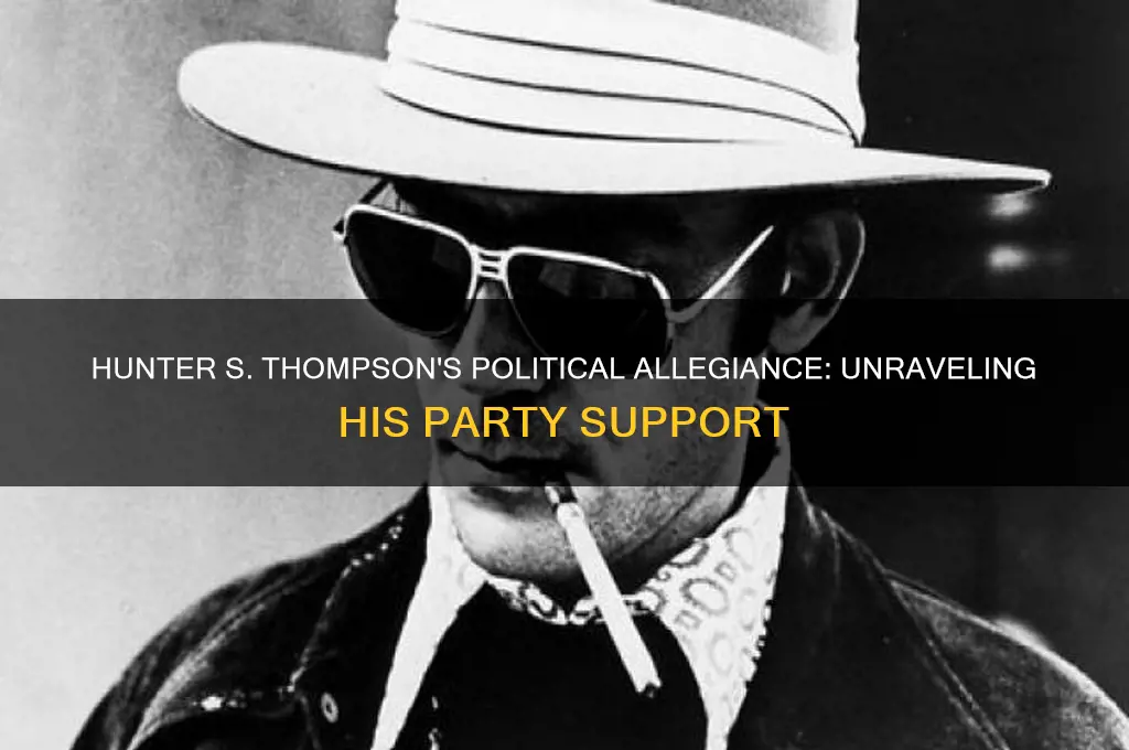 what political party did hunter s thompson support