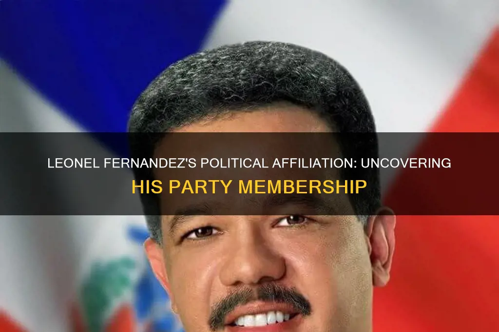 what political party did leonel fernandez belong to