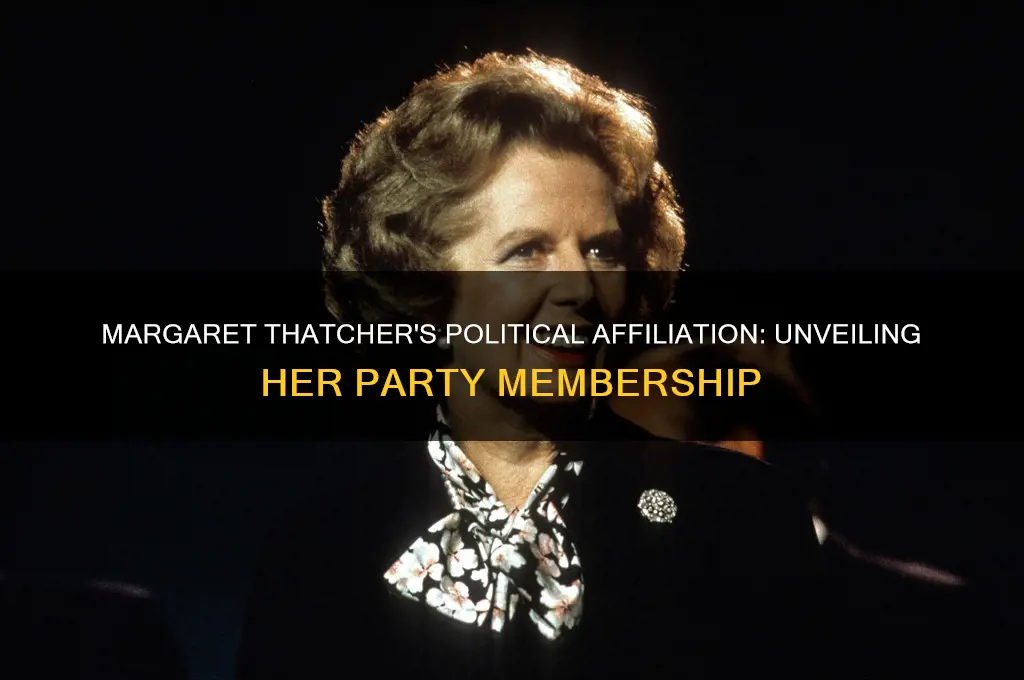 what political party did margaret thatcher belong to