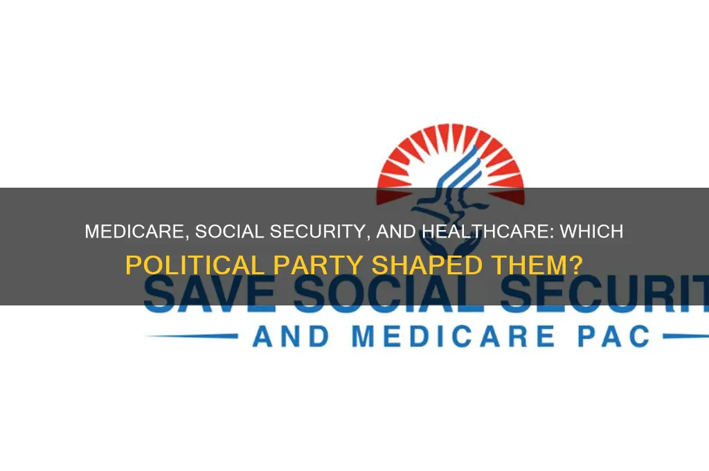 what political party did medicare social security healthcare