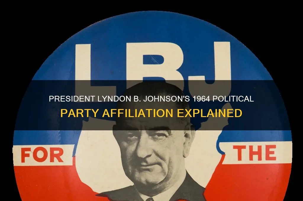 what political party did president johnson 1964 belongs ti