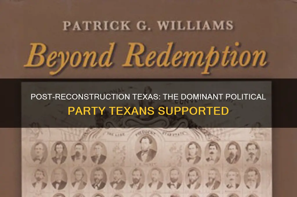 what political party did texans typically support following reconstruction