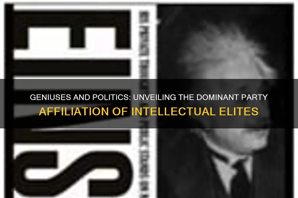 what political party do most geniuses belong to