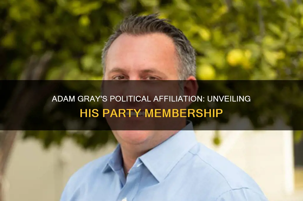 what political party does adam gray belong to