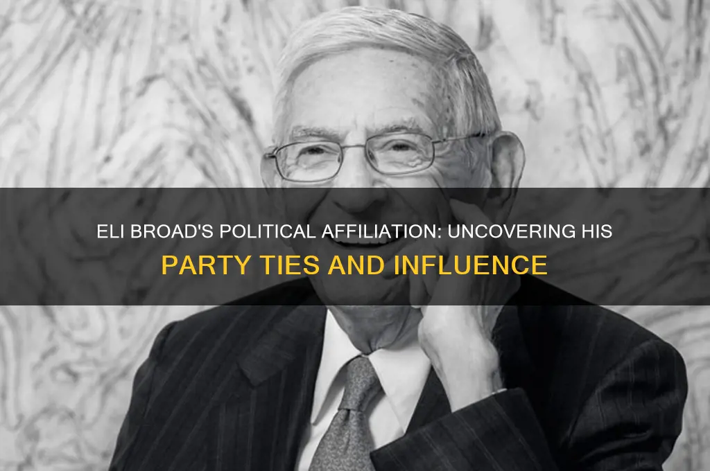 what political party does eli broad belong t