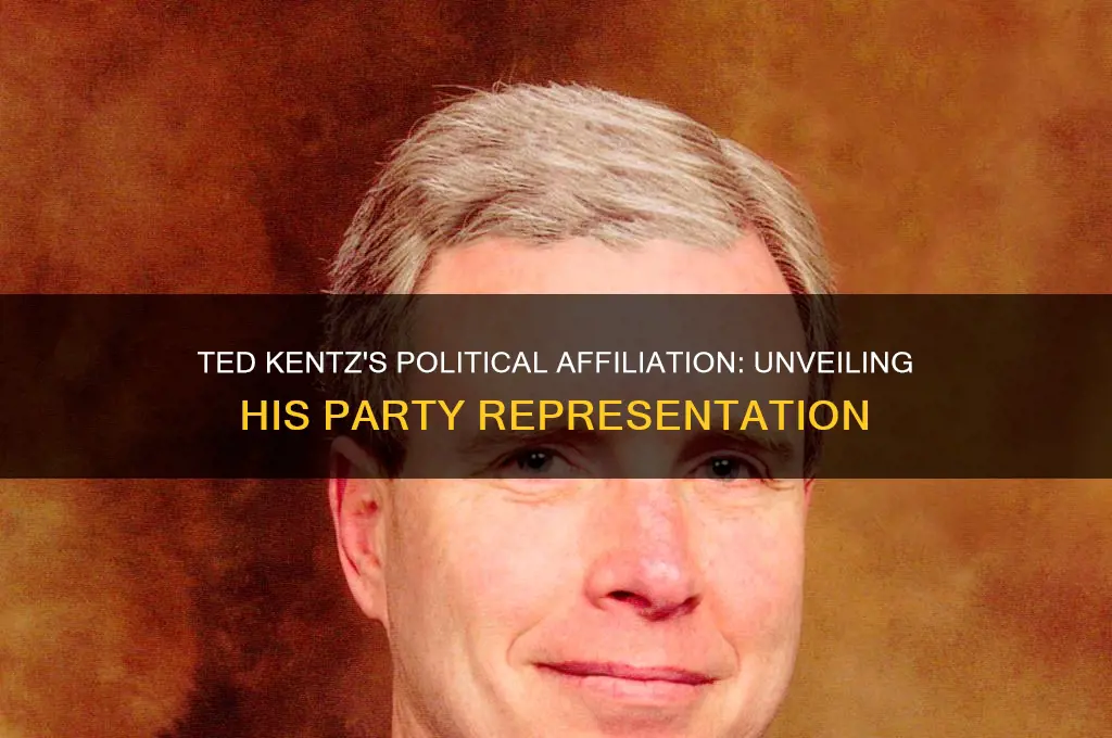 what political party does ted kentz represent