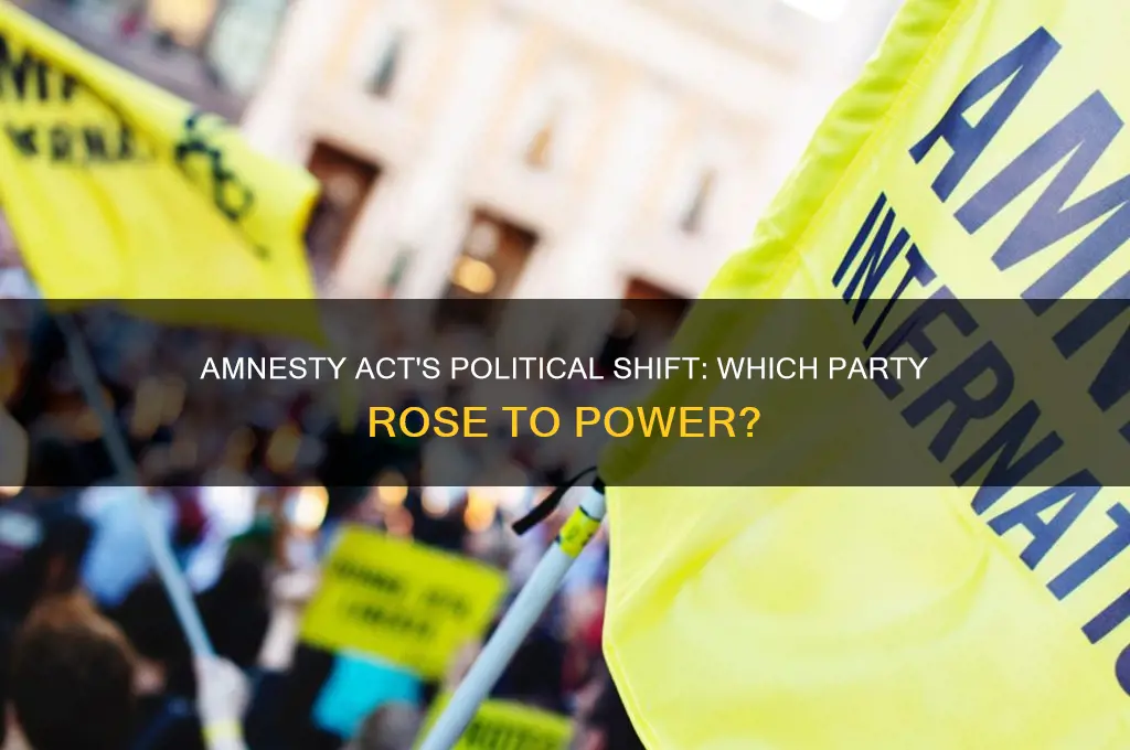 what political party gained power under the amnesty act