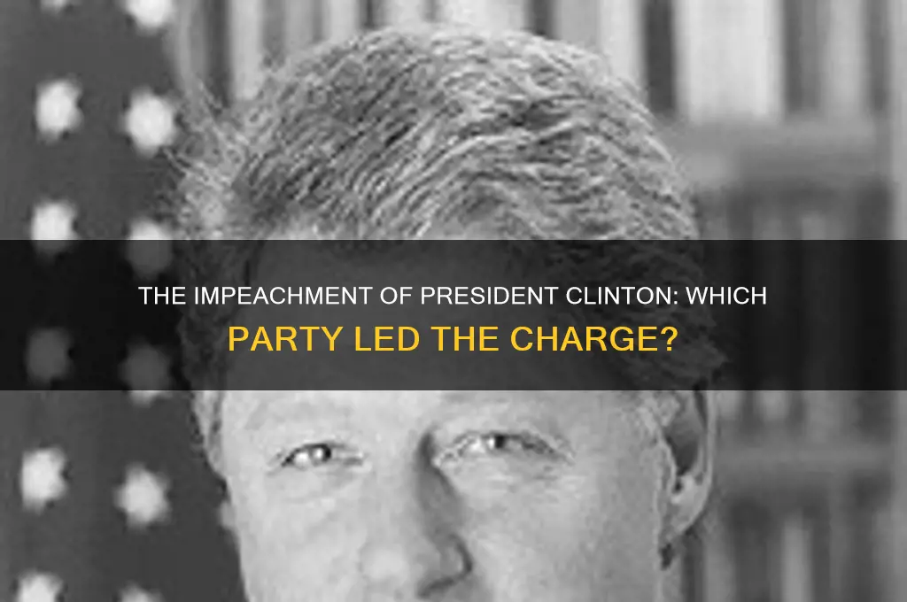 what political party impeached president clinton