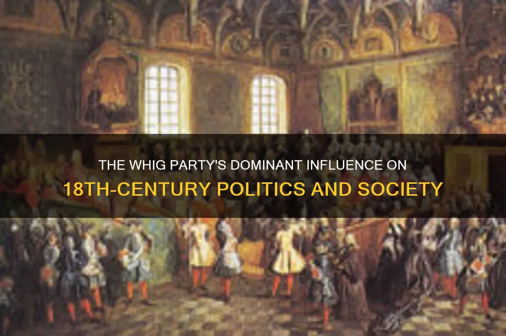 what political party influnced the 18th centurky