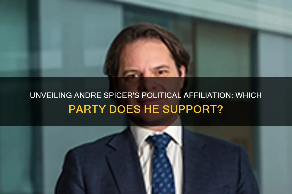 what political party is andre spicer