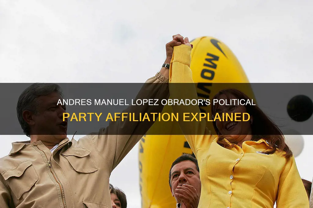what political party is andres manuel lopez obrador