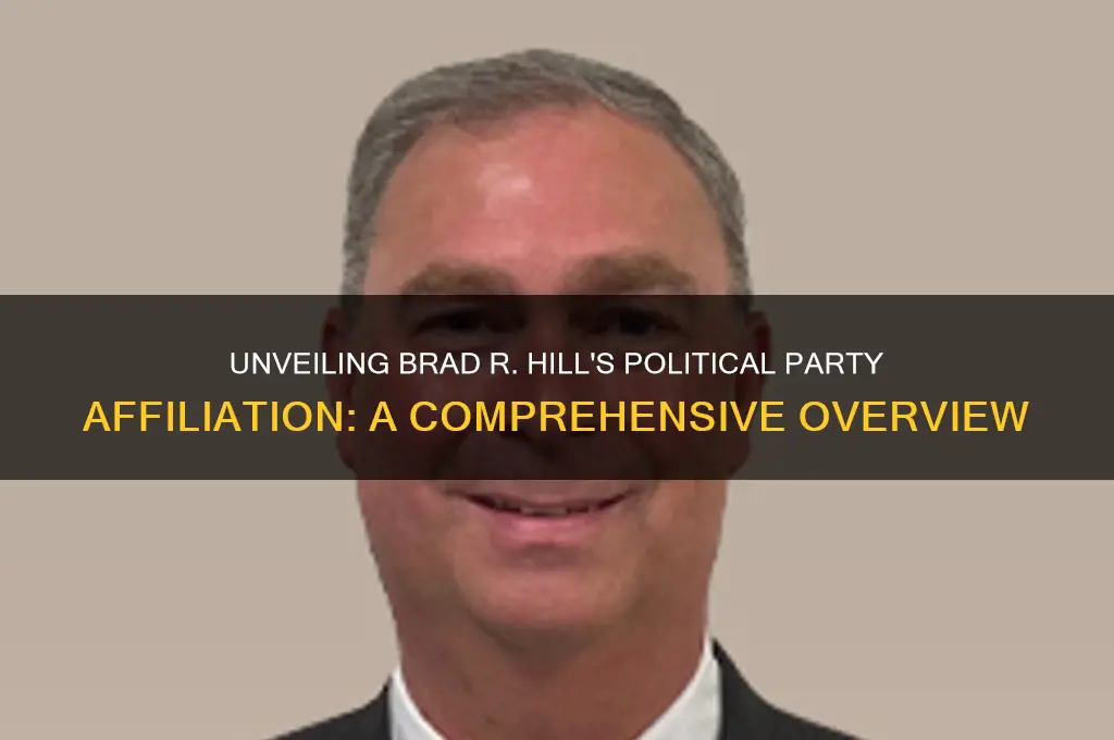 what political party is brad r hill