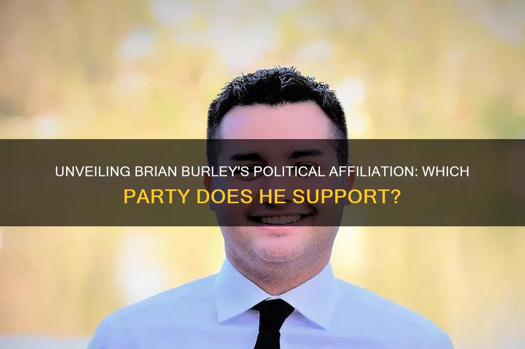 what political party is brian burley