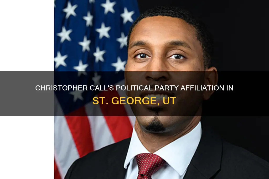 what political party is christopher call st george ut