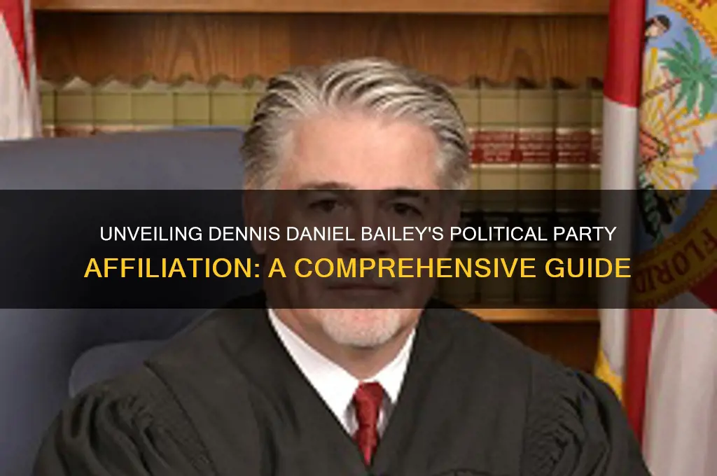 what political party is dennis daniel bailey