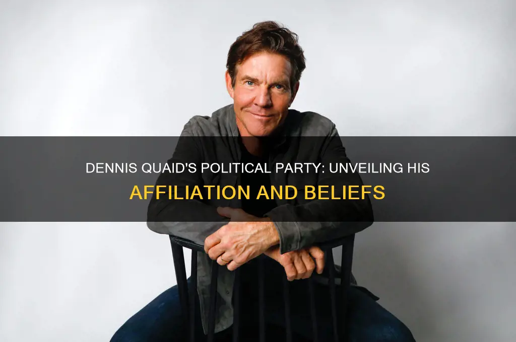 what political party is dennis quaid