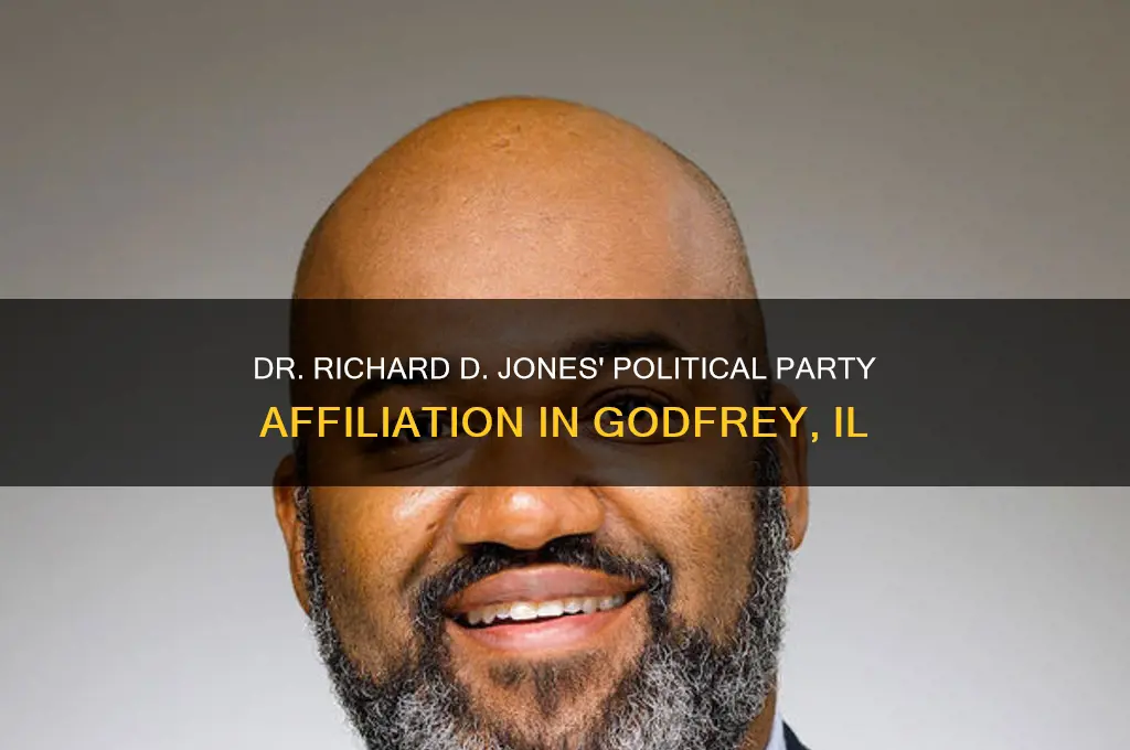 what political party is dr richard d jones godfrey il