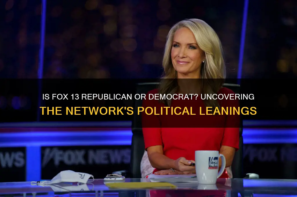 what political party is fox 13