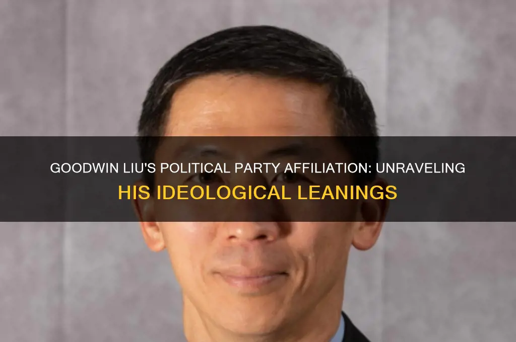 what political party is goodwin liu