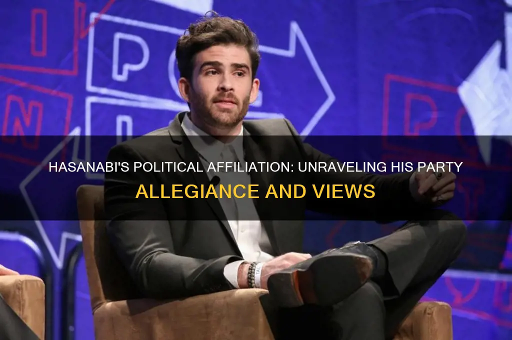 what political party is hasanabi