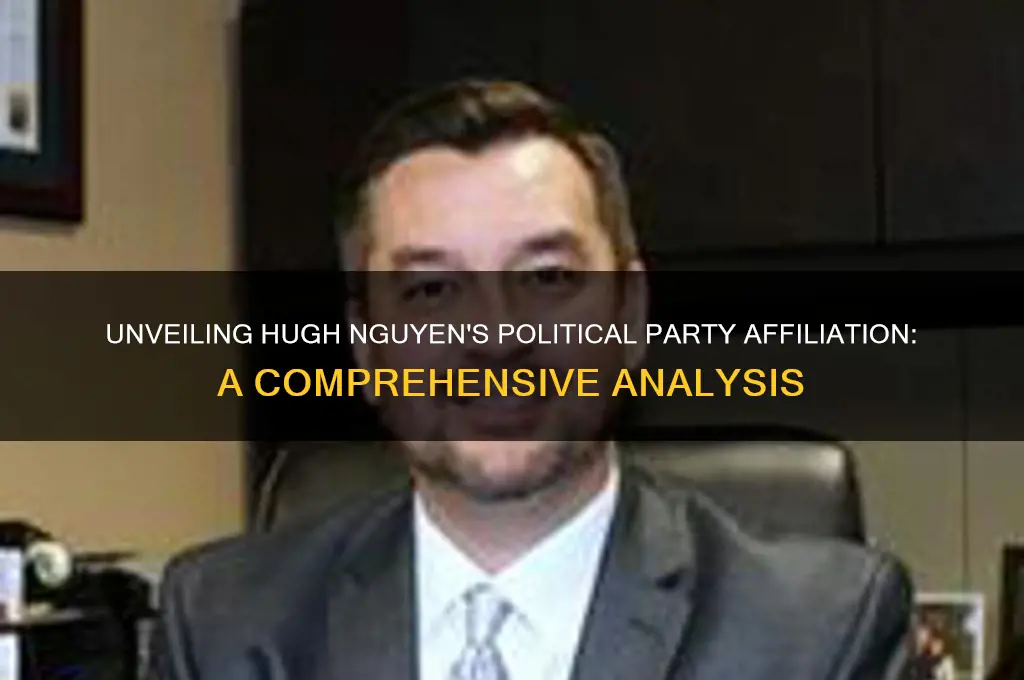 what political party is hugh nguyen