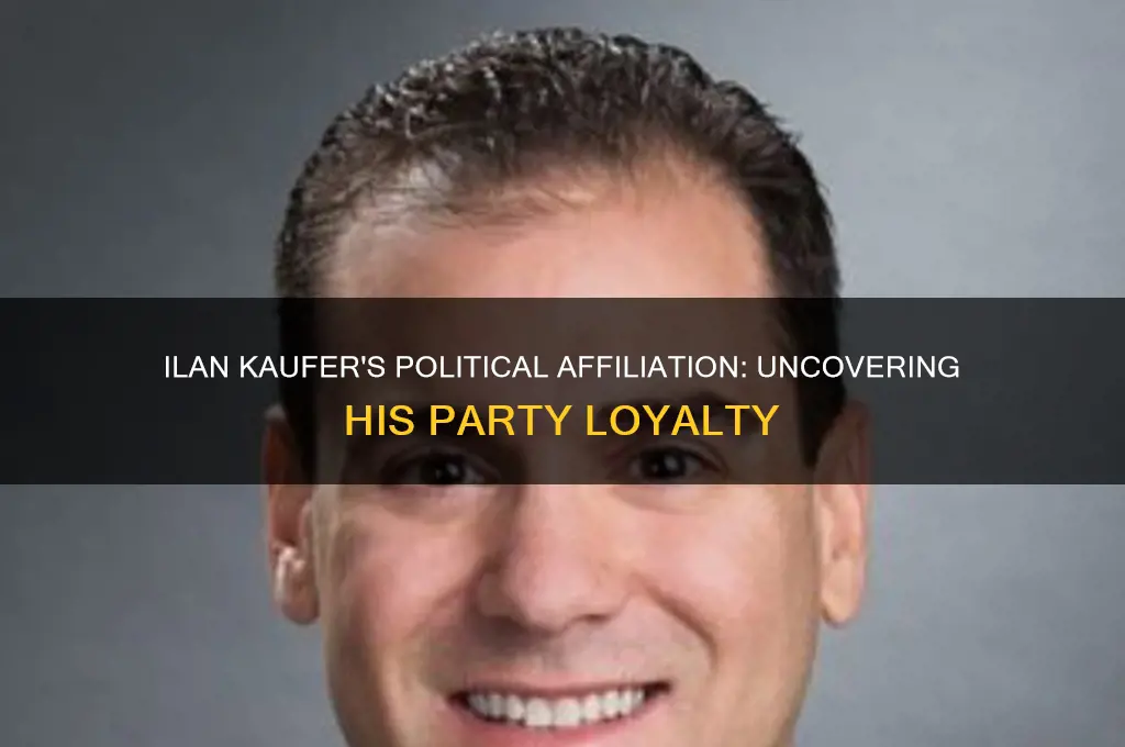 what political party is ilan kaufer