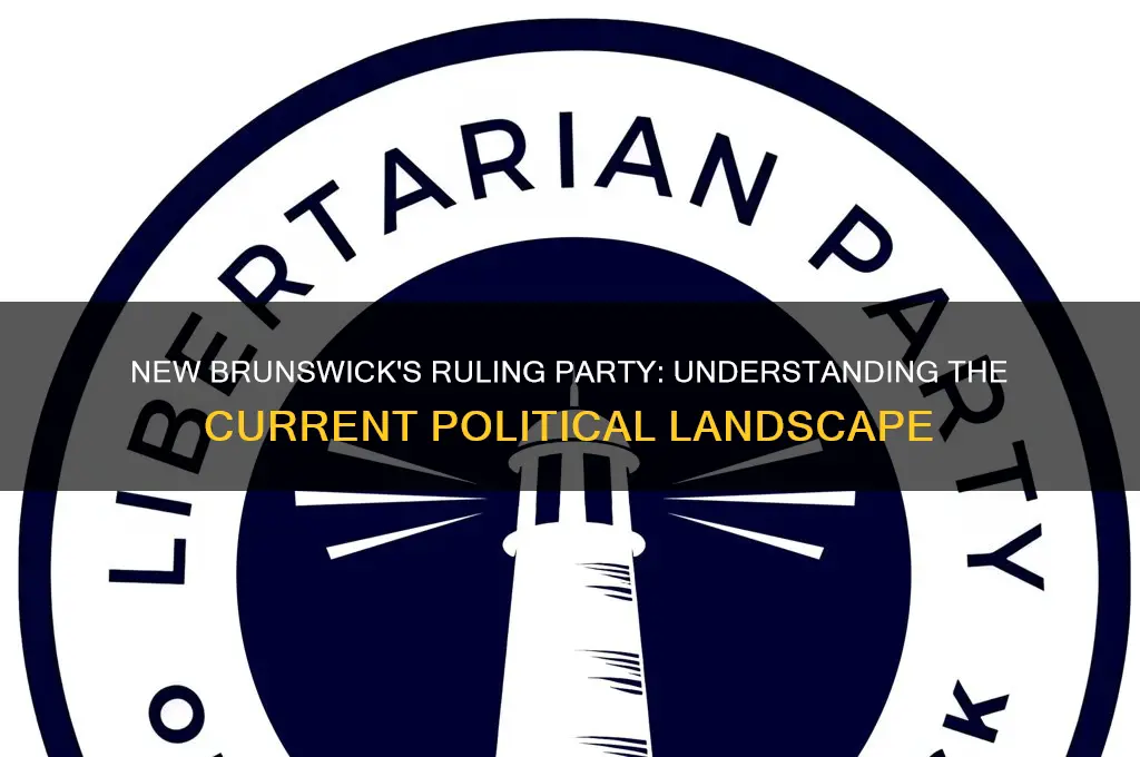 what political party is in power in new brunswick