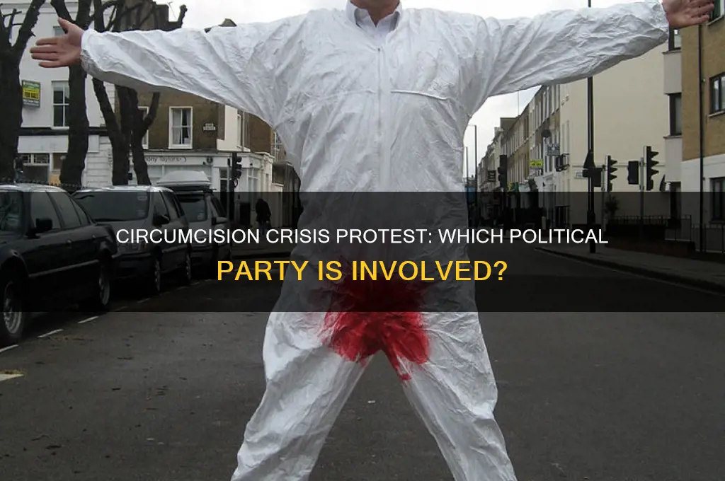 what political party is involved with the circumcision crisis protest