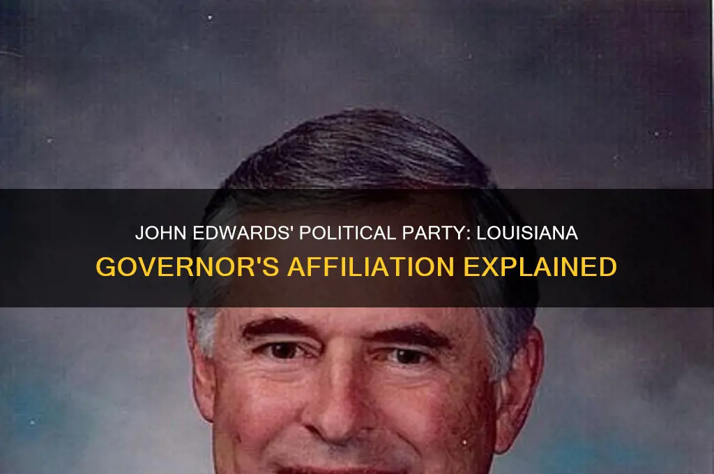 what political party is john edwards gov of lousiana