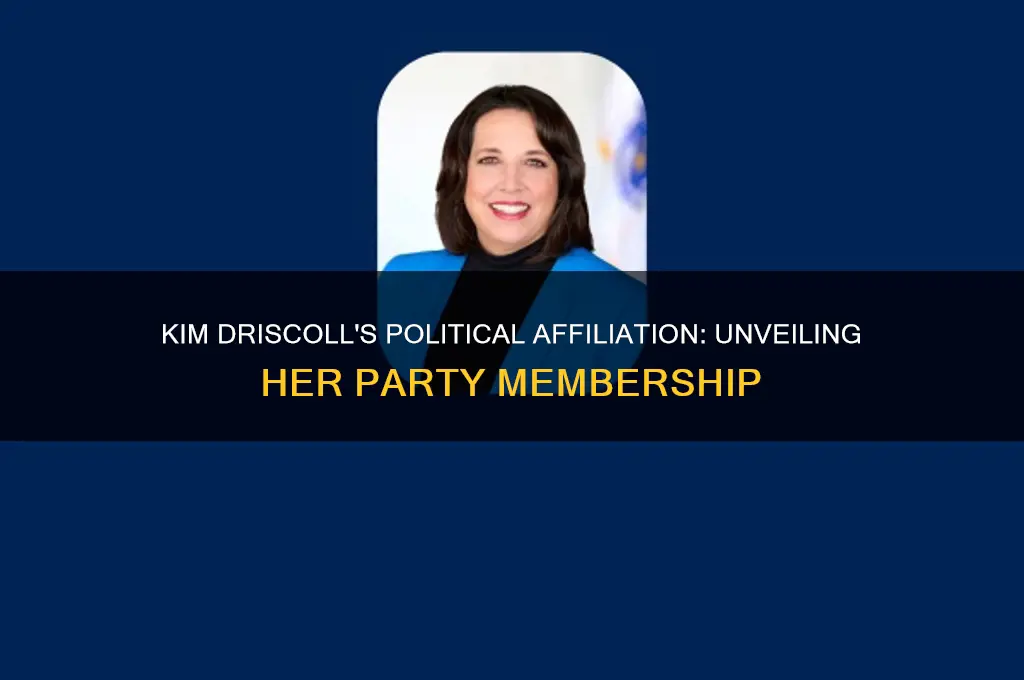 what political party is kim driscoll in