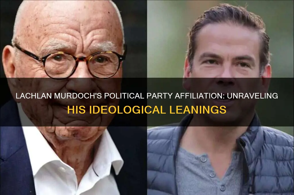 what political party is lachlan murdoch